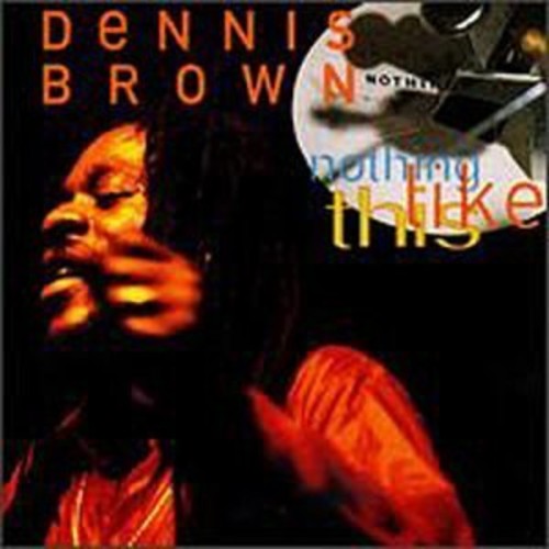 Brown,dennis - Nothing Like This - Music CD