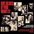 Got Blues If You Want It / Various - Got Blues If You Want It / Various - Music CD