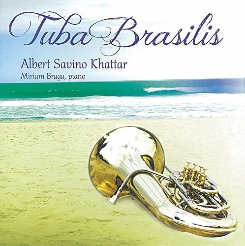 Savino Khattar,albert / Braga,miriam - Tuba Brasilis - Music CD