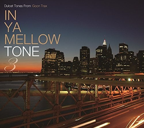 In Ya Mellow Tone 3 Goon Trax 10th Anniversary - In Ya Mellow Tone 3 Goon Trax 10th Anniversary - Music CD