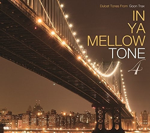 In Ya Mellow Tone 4 Goon Trax 10th Anniversary - In Ya Mellow Tone 4 Goon Trax 10th Anniversary - Music CD