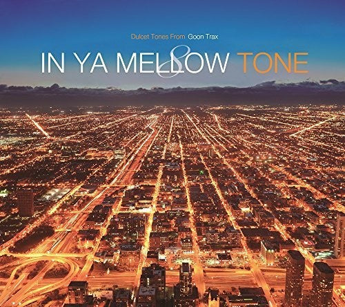 In Ya Mellow Tone 8 Goon Trax 10th Anniversary - In Ya Mellow Tone 8 Goon Trax 10th Anniversary - Music CD