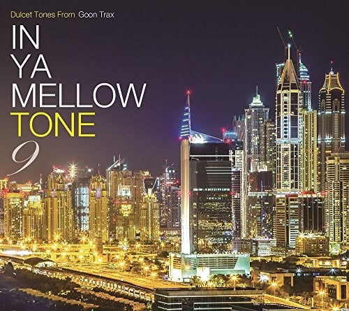 In Ya Mellow Tone 9 Goon Trax 10th Anniversary - In Ya Mellow Tone 9 Goon Trax 10th Anniversary - Music CD