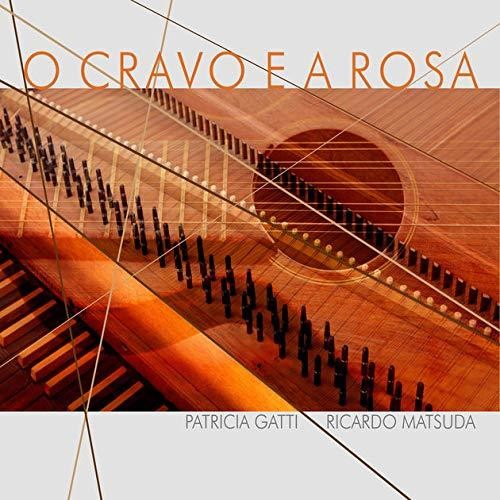 Gatti,patricia / Matsuda,ricardo - O Cravo E A Rosa - Music CD