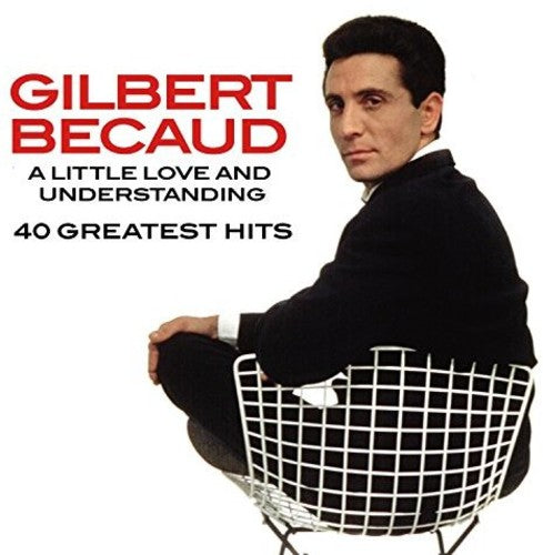 Becaud,gilbert - Little Love & Understnading : 40 Greatest Hits - Music CD