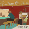 Rae,erin - Putting On Airs - Vinyl Record