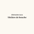Luca,gherasim - Theatre De Bouche - Vinyl Record
