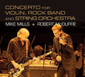 Mills,mike - Concerto For Violin Rock Band & String Orchestra - Music CD