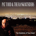 Todd,pat & Rankoutsiders - Outskirts Of Your Heart - Vinyl Record