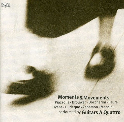 Boccherini / Faure / Piazzolla / Guitars A Quattro - Moments & Movements - Music CD
