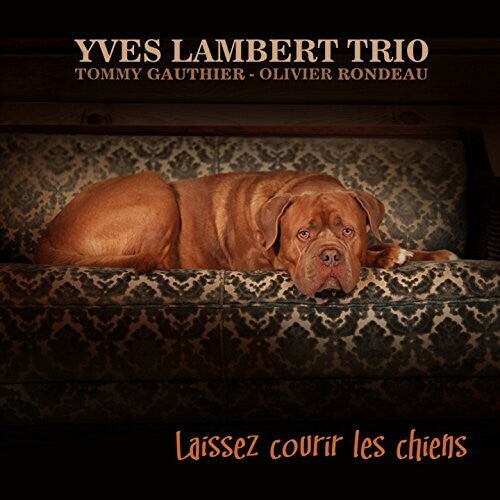 Lambert,yves Trio - Laissez Courir Les Chiens - Music CD