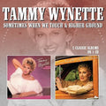 Wynette,tammy - Sometimes When We Touch / Higher Ground - Music CD