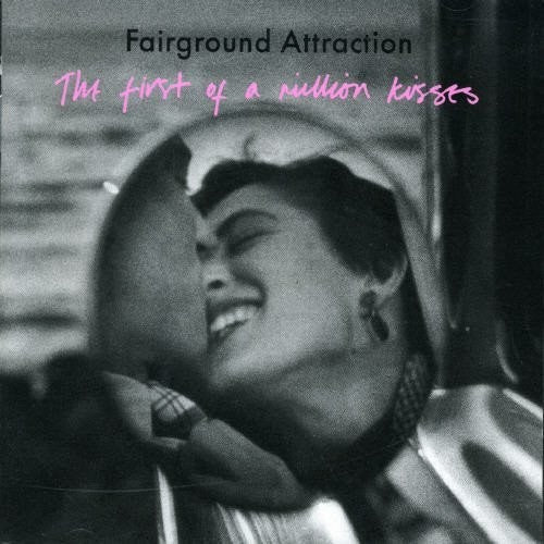 Fairground Attraction - First Of A Million Kisses: Expanded Edition - Music CD