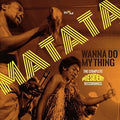 Matata - Wanna Do My Thing: Complete President Recordings - Music CD