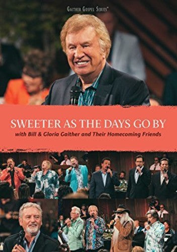 Gaither,bill & Gloria - Sweeter As The Days Go By - DVD