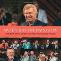 Gaither,bill & Gloria - Sweeter As The Days Go By - Music CD