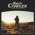 Cowles,brent - How To Be Okay Alone - Music CD