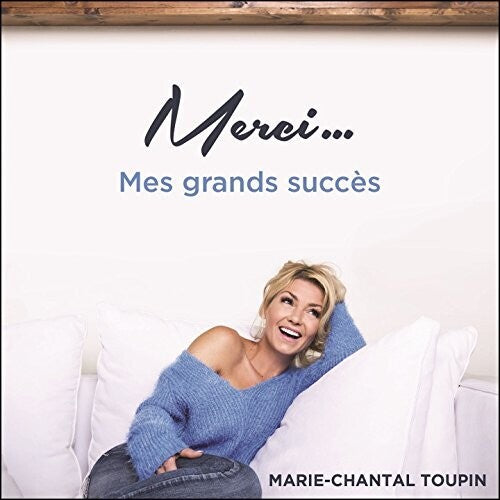 Toupin,marie-chantal - Merci Mes Grands Succes - Music CD