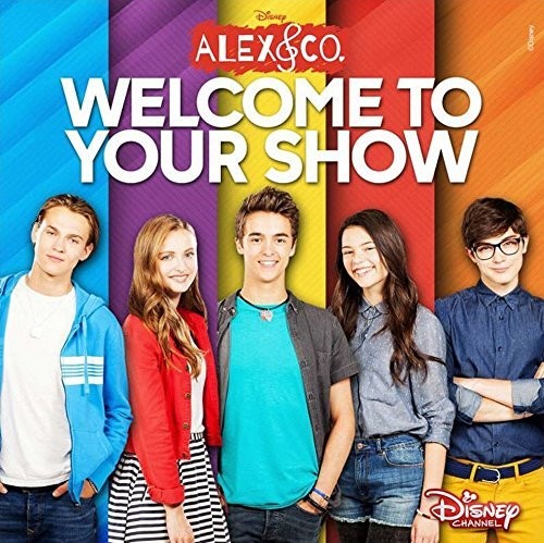 Alex & Co: Welcome To Your Show / O.s.t. - Alex & Co: Welcome To Your Show / O.s.t. - Music CD