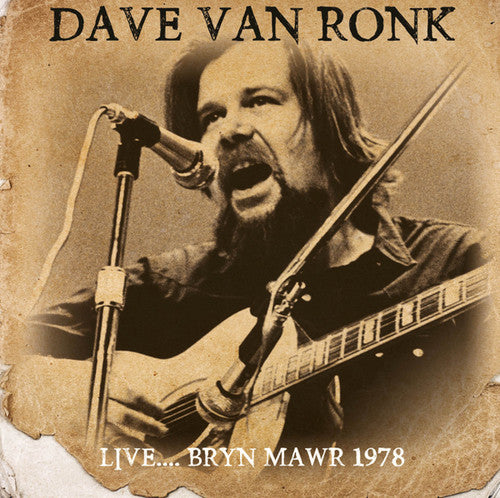 Van Ronk,dave - Live: Bryn Mawr 1978 - Music CD