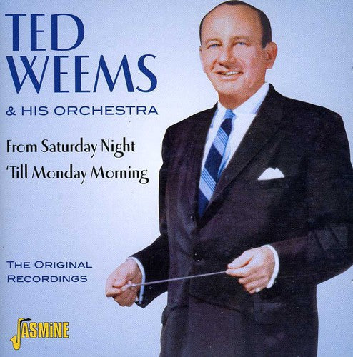 Weems,ted & His Orchestra - From Saturday Night 'til Monday Morning - Music CD