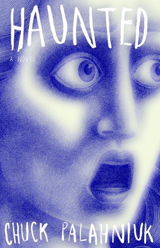 Palahniuk,chuck - Haunted - Books