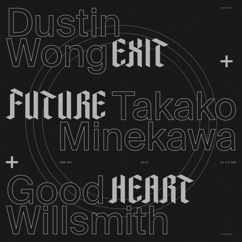 Wong,dustin / Minekawa,takako / Good Willsmith - Exit Future Heart - Vinyl Record