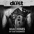 Circle Of Dust - Machines Of Our Disgrace - Music CD