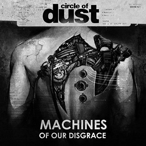 Circle Of Dust - Machines Of Our Disgrace - Music CD