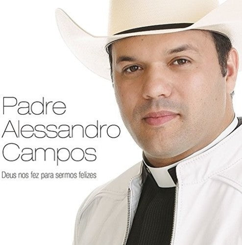 Campos,padre Alessandro - Deus Nos Fez Para Sermos Felizes - Music CD