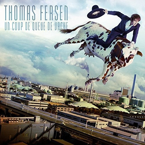 Fersen,thomas - Un Coup De Queue De Vache - Music CD