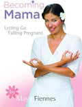 Becoming Mama By Maya Fiennes - Becoming Mama By Maya Fiennes - DVD