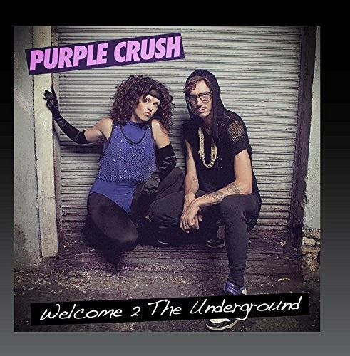 Purple Crush - Welcome 2 The Underground - Music CD