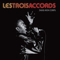 Les Trois Accords - Dans Mon Corps - Music CD