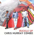 Chris Murray Combo - Buckle Up - Vinyl Record