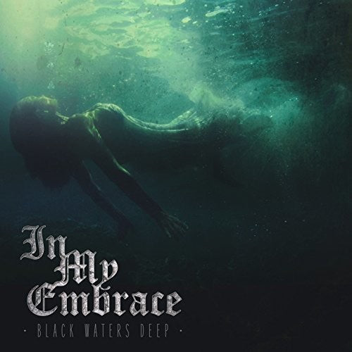 In My Embrace - Black Waters Deep - Music CD