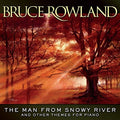 Rowland,bruce - Man From Snowy River & Other Themes For Piano - Music CD