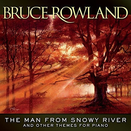 Rowland,bruce - Man From Snowy River & Other Themes For Piano - Music CD