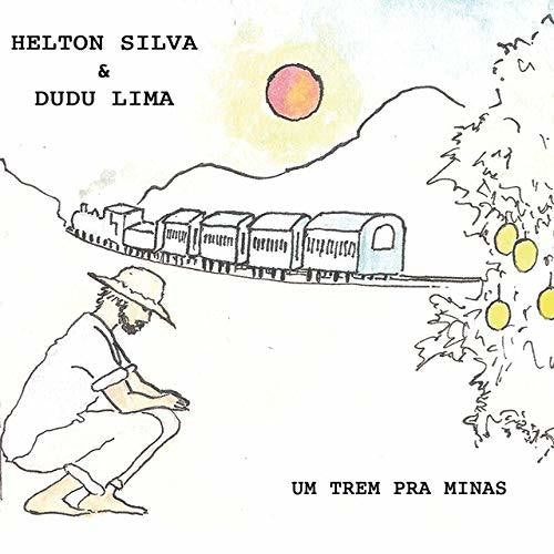 Silva,helton / Lima,dudu - Um Trem Pra Minas - Music CD