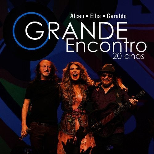 Ramalho,elba / Ramalho,ze / Azevedo,geraldo - O Grande Encontro: 20 Anos - Music CD