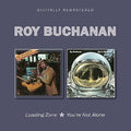 Buchanan,roy - Loading Zone / You're Not Alone - Music CD