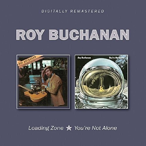 Buchanan,roy - Loading Zone / You're Not Alone - Music CD