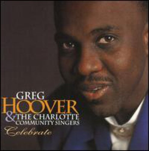 Hoover,greg / Charlotte Community Singers - Celebrate - Music CD