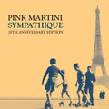 Pink Martini - Sympathique - 20th Anniversary Edition - Music CD