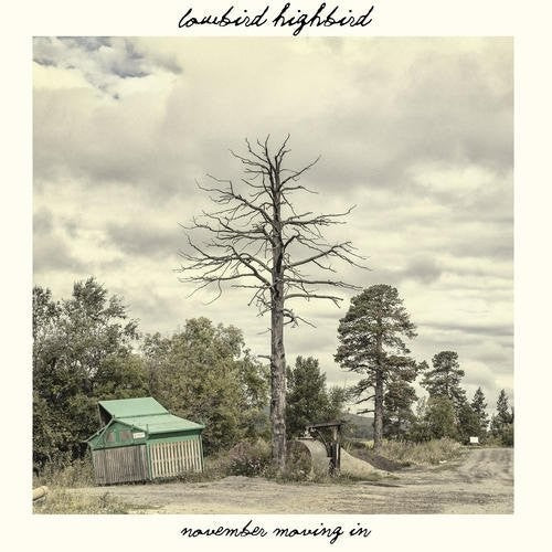Lowbird Highbird - November Moving In - Music CD