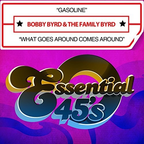 Byrd,bobby - Gasoline / What Goes Around Comes Around - Music CD