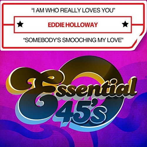 Holloway,eddie - I Am Who Really Loves You / Somebody - Music CD