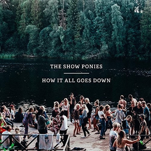 Show Ponies - How It All Goes Down - Vinyl Record