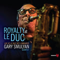 Smulyan,gary - Royalty At Le Duc - Music CD