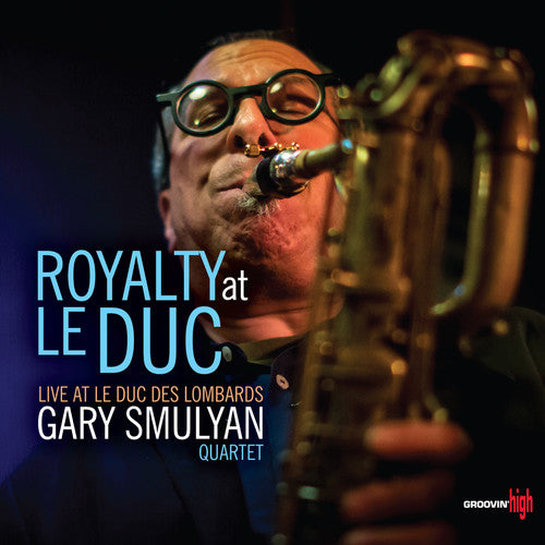 Smulyan,gary - Royalty At Le Duc - Music CD